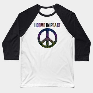 I Come In Peace World Love Flowers Fun Hippie Cute Freedom Shirt Baseball T-Shirt